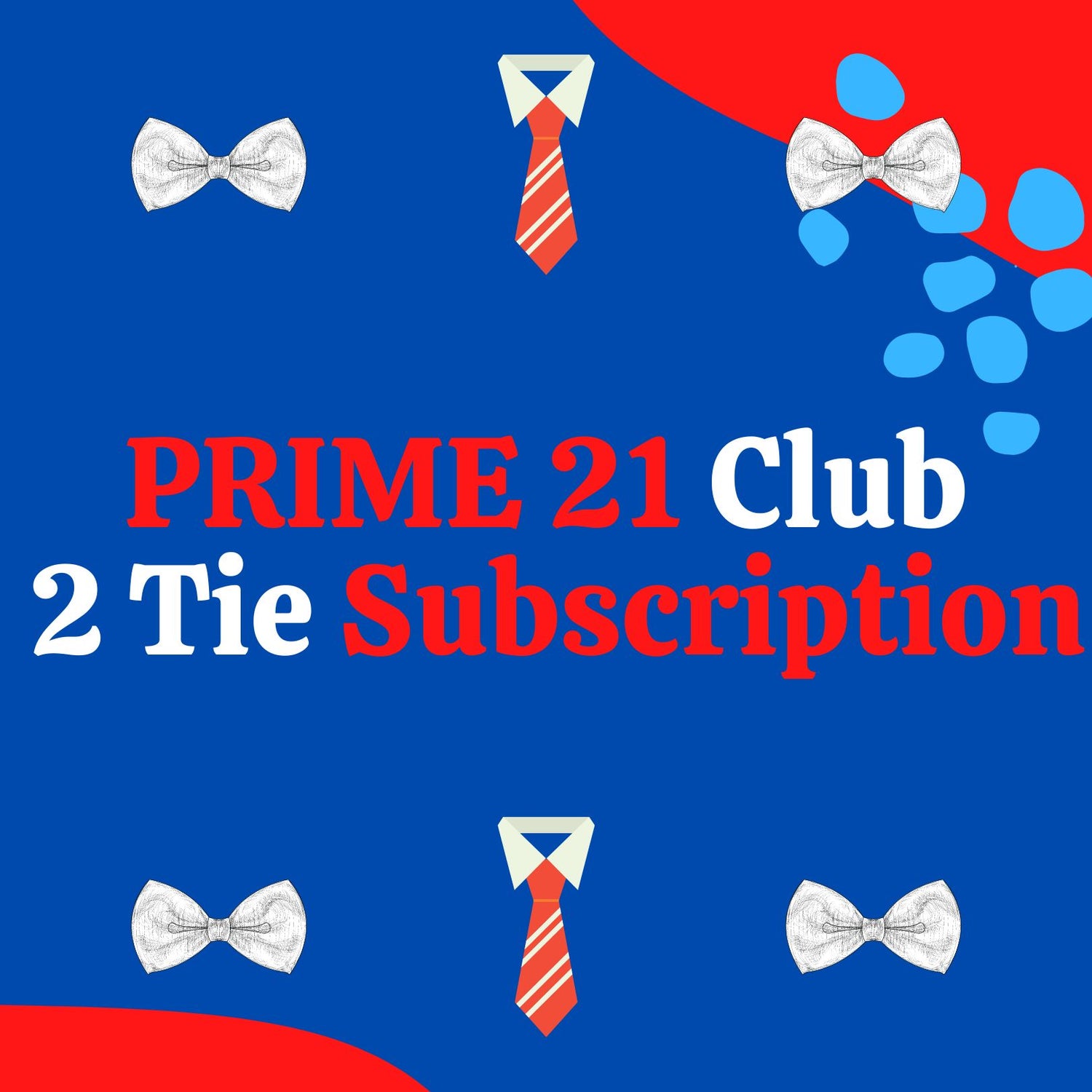 2 Tie Subscription